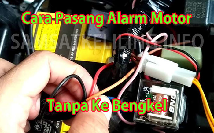 Cara Pasang Alarm Motor Tanpa Ke Bengkel