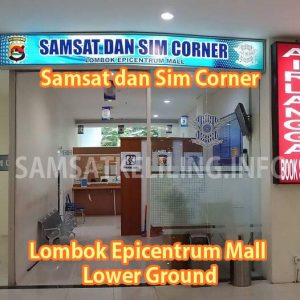 Samsat dan Sim Corner Lombok Epicentrum Mall Lower Ground