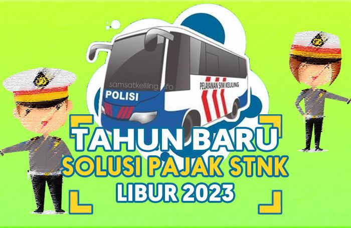 Solusi Perpanjangan STNK Libur Pada Libur Tahun Baru 2024