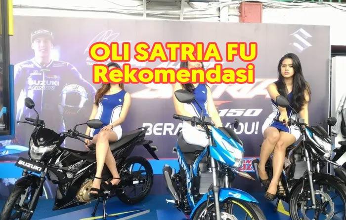 Oli yang direkomendasikan untuk Satria FU