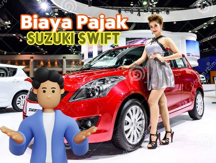 Biaya Pajak Suzuki Swift Terbaru